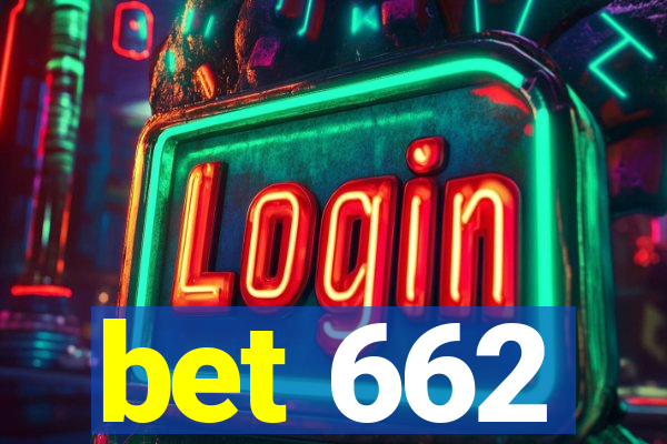 bet 662